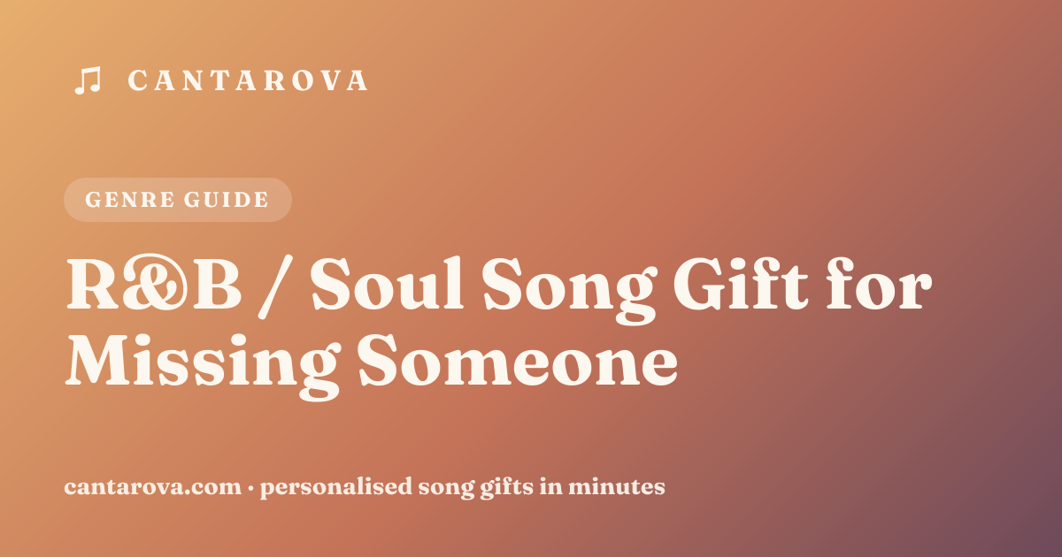 R&B / Soul Song Gift for Missing Someone