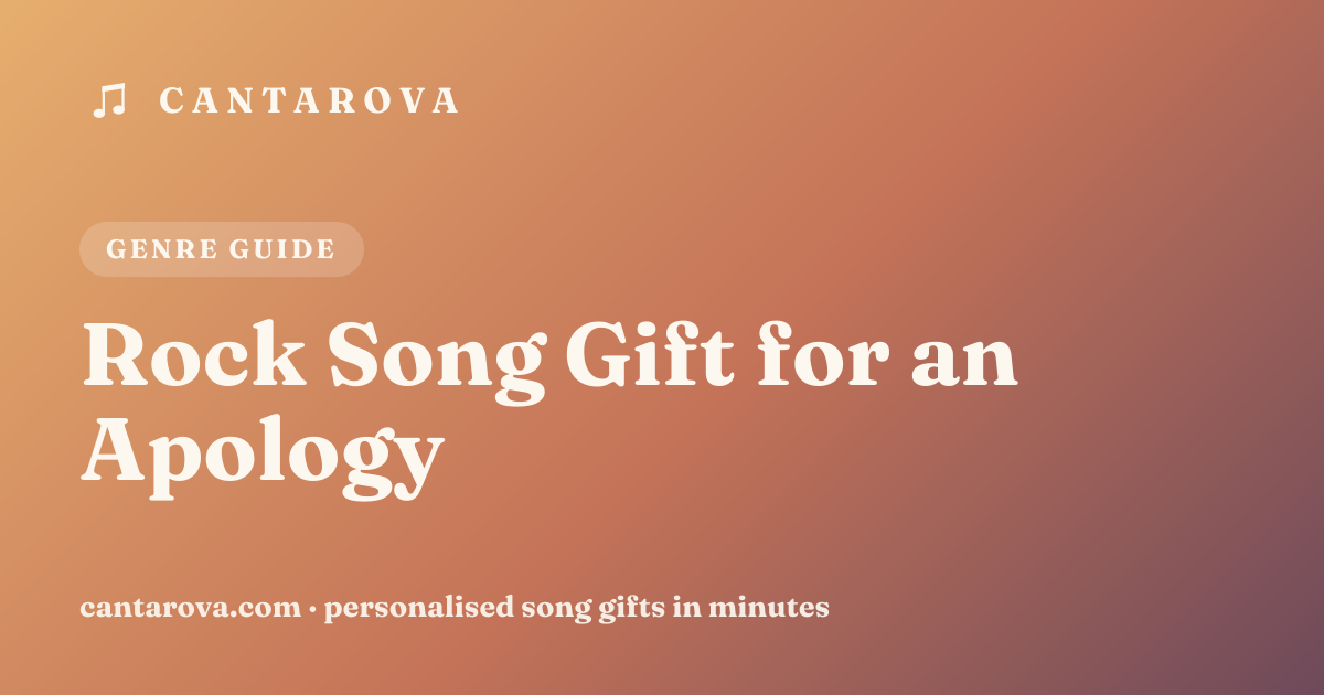 Rock Song Gift for an Apology