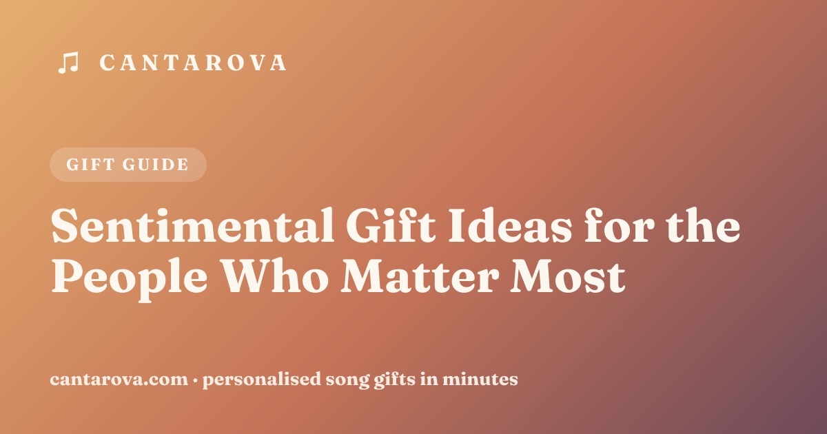 Sentimental Gift Ideas for the People Who Matter Most