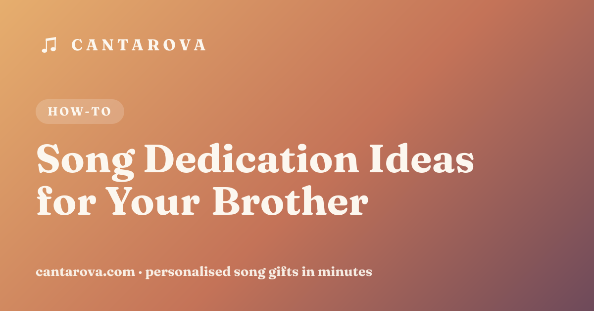 Song Dedication Ideas for Your Brother