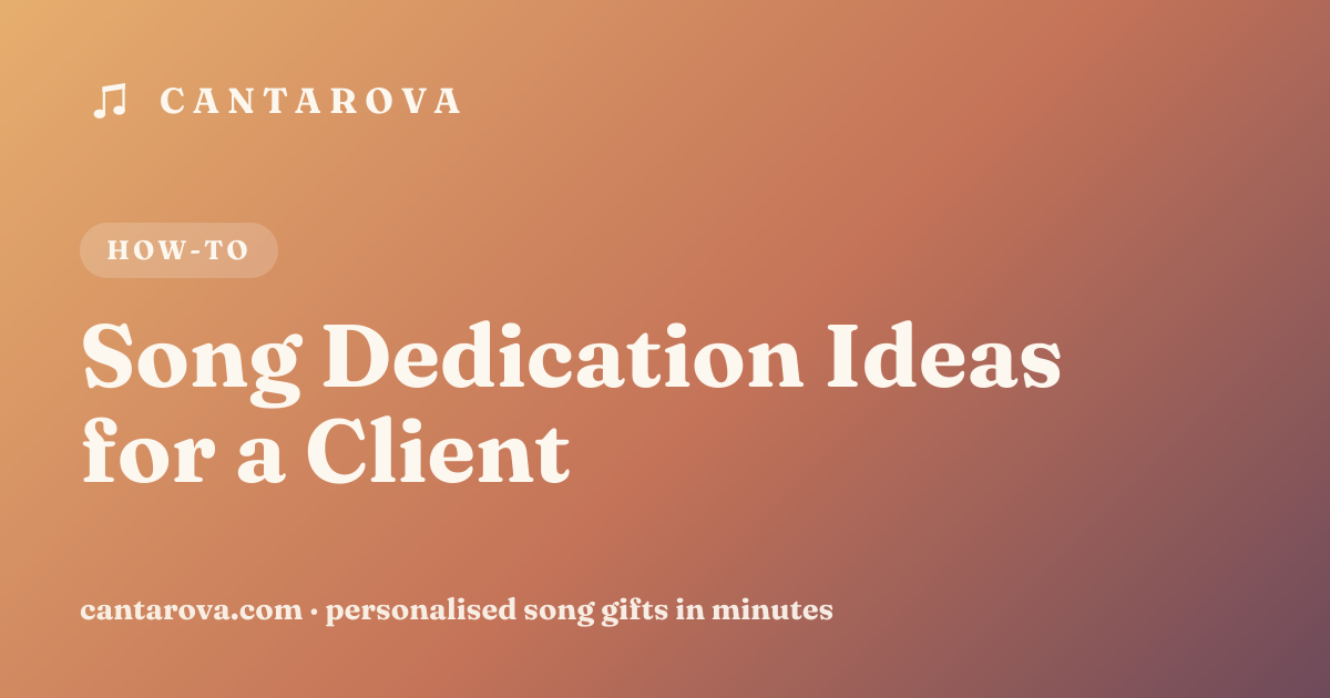 Song Dedication Ideas for a Client