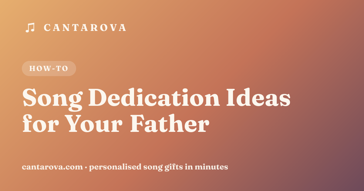 Song Dedication Ideas for Your Father