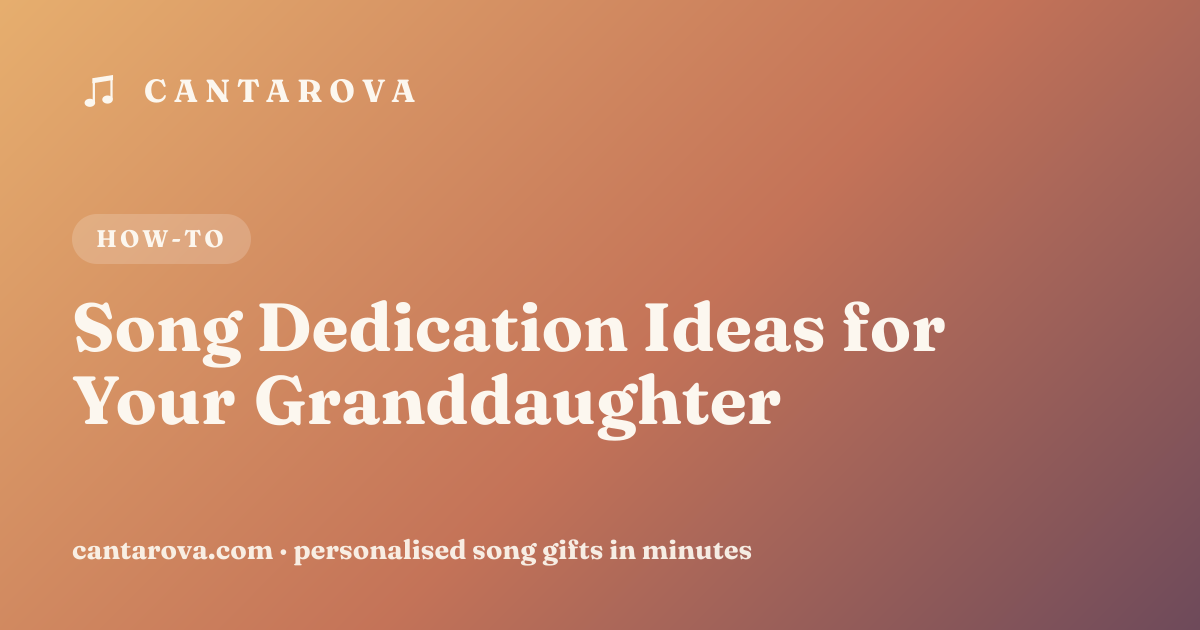 Song Dedication Ideas for Your Granddaughter