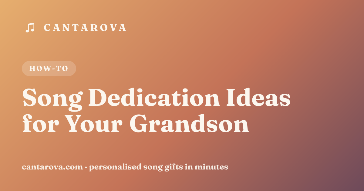 Song Dedication Ideas for Your Grandson