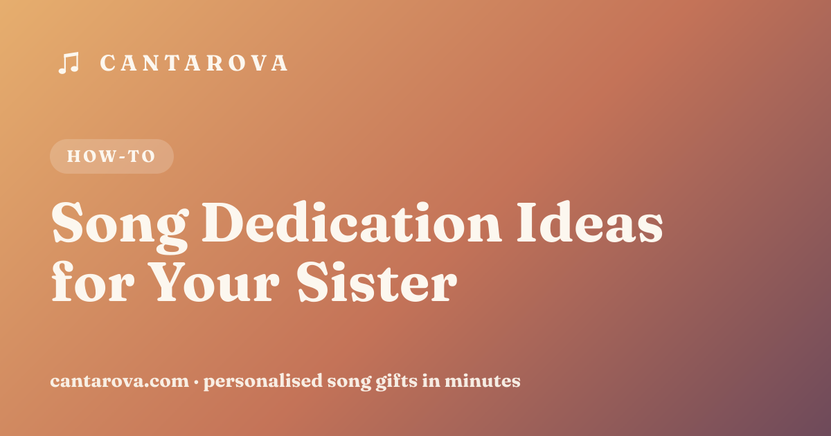 Song Dedication Ideas for Your Sister