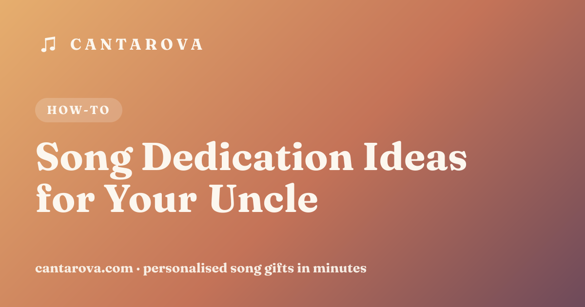 Song Dedication Ideas for Your Uncle