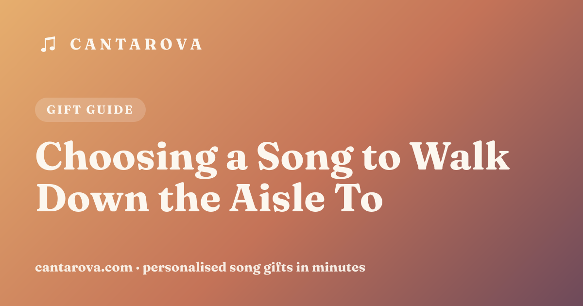 Choosing a Song to Walk Down the Aisle To