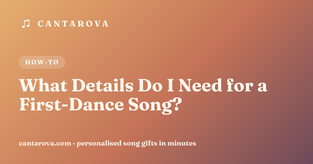 What Details Do I Need for a First-Dance Song?
