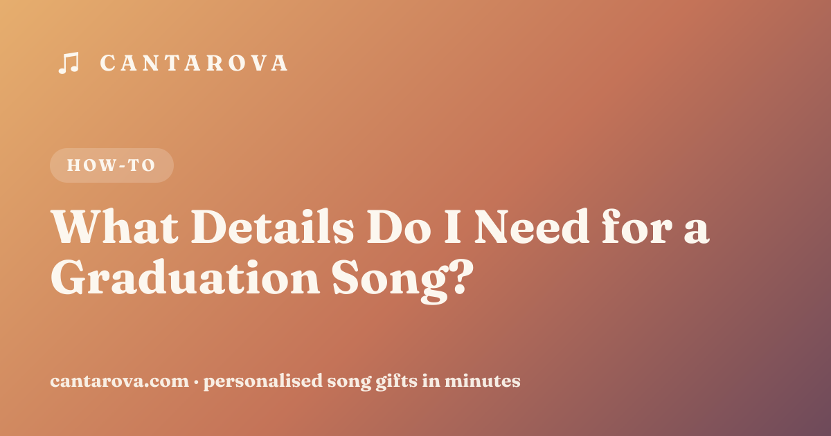 What Details Do I Need for a Graduation Song?