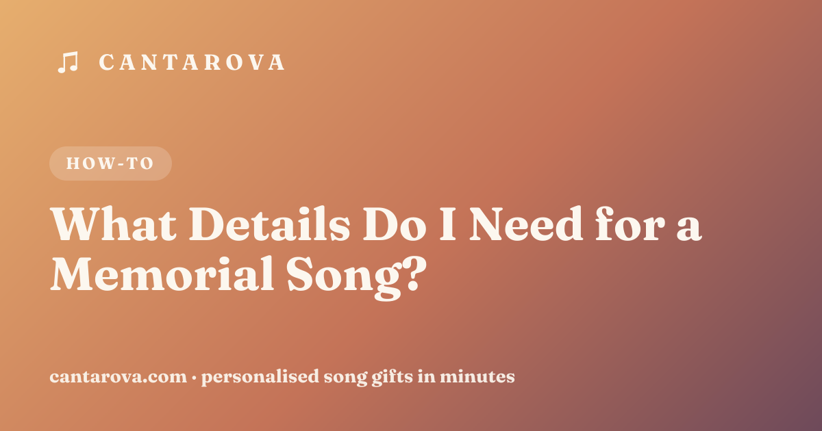 What Details Do I Need for a Memorial Song?