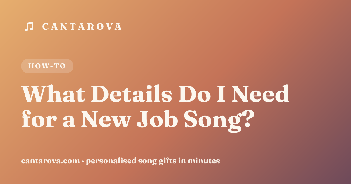 What Details Do I Need for a New Job Song?