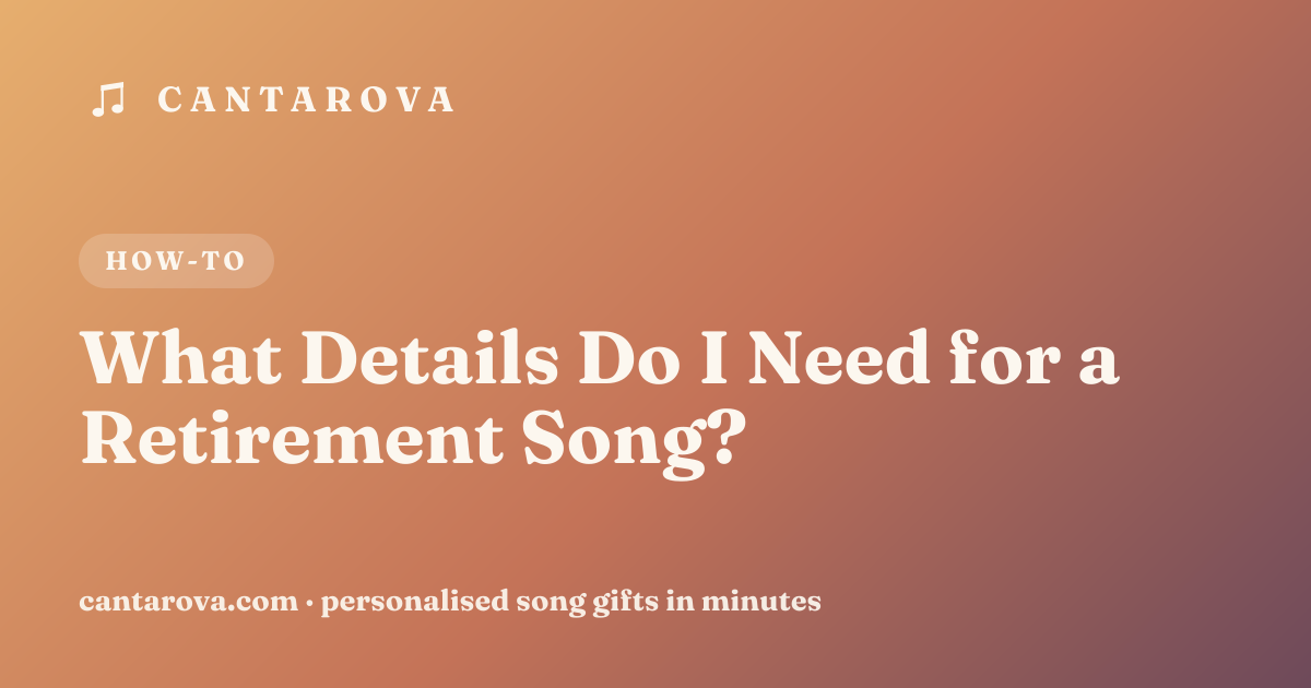 What Details Do I Need for a Retirement Song?