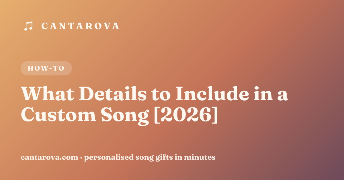 What Details to Include in a Custom Song [2026]