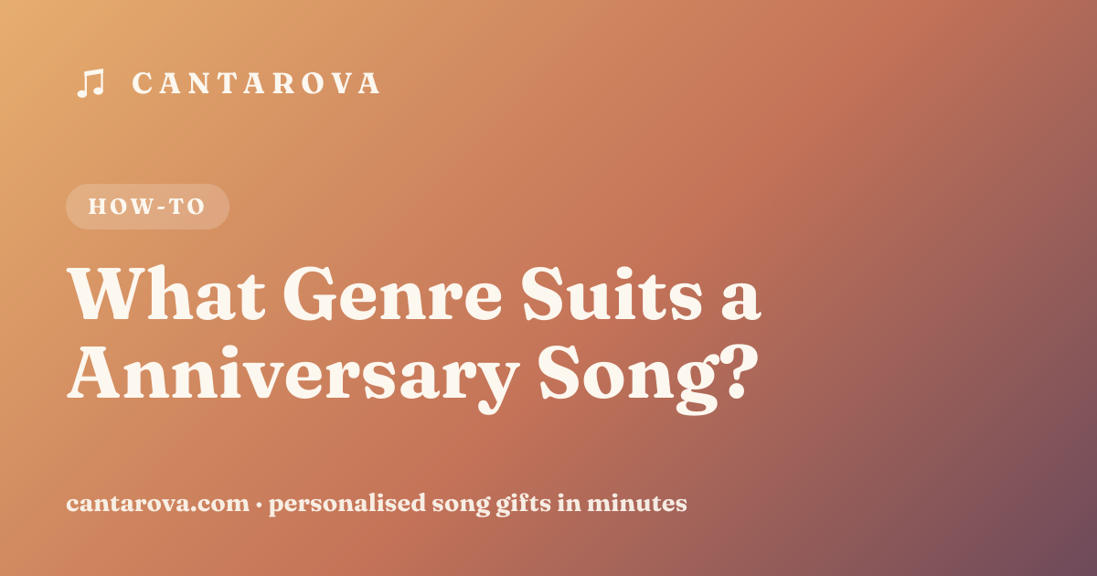What Genre Suits a Anniversary Song?