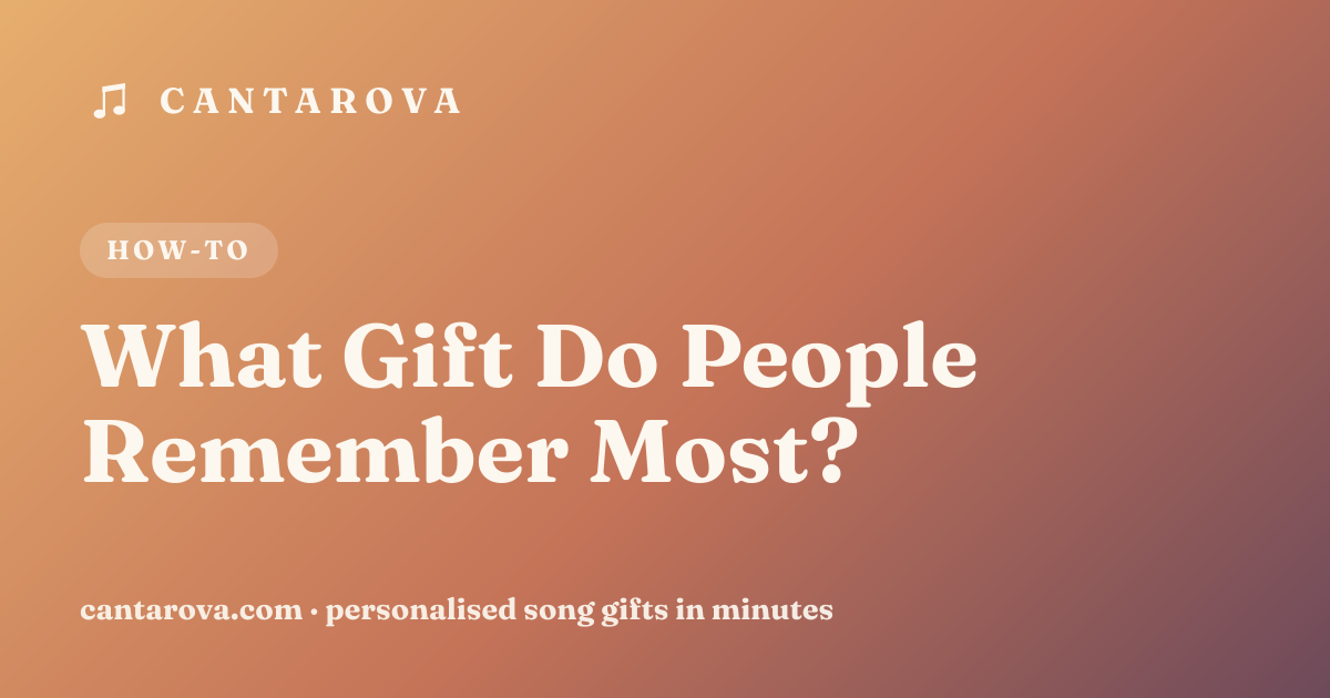 What Gift Do People Remember Most?