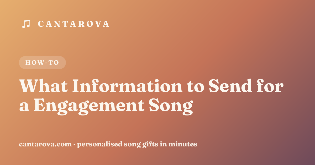 What Information to Send for a Engagement Song
