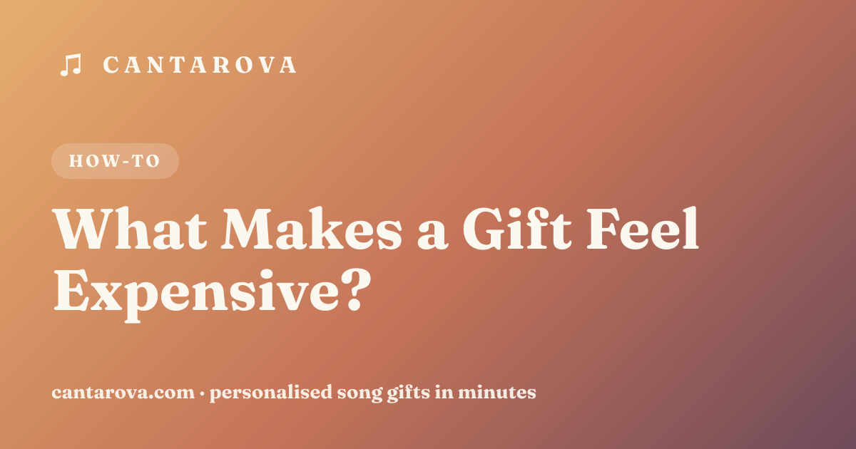 What Makes a Gift Feel Expensive?