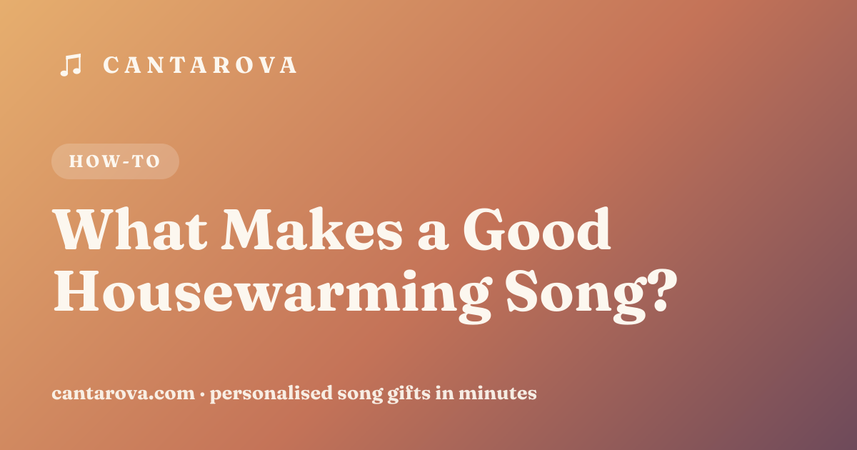 What Makes a Good Housewarming Song?
