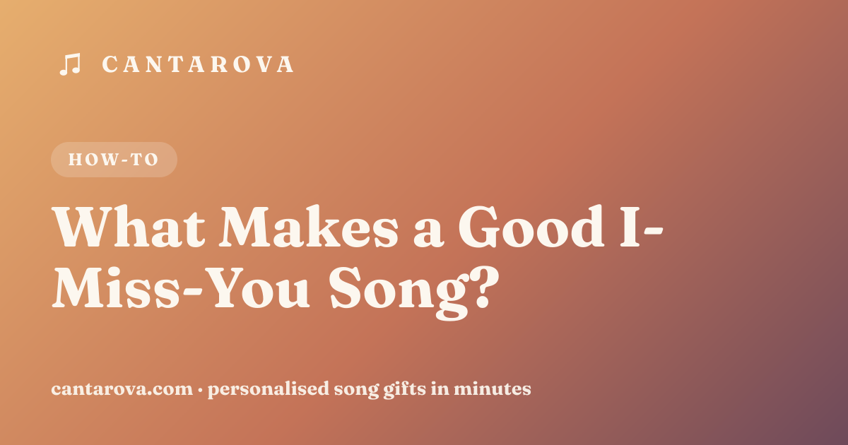 What Makes a Good I-Miss-You Song?