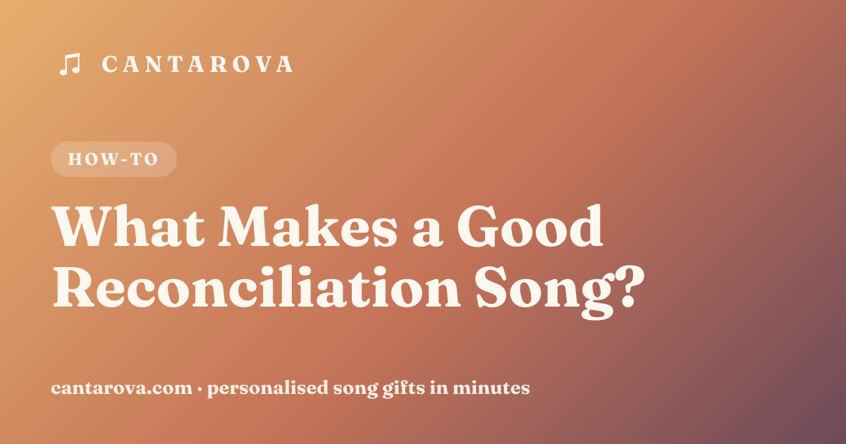 What Makes a Good Reconciliation Song?