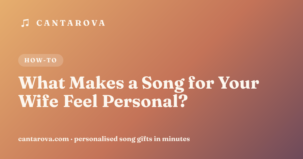 What Makes a Song for Your Wife Feel Personal?