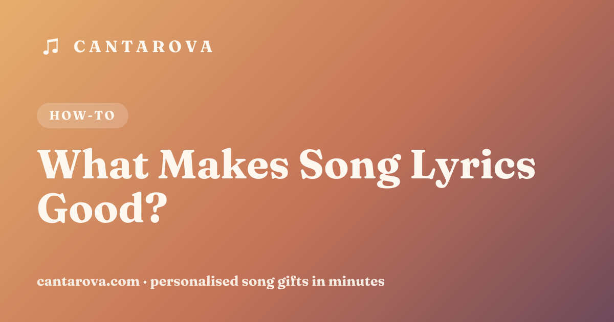 What Makes Song Lyrics Good?