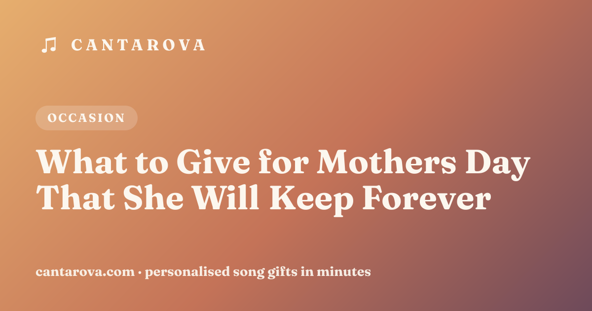 What to Give for Mothers Day That She Will Keep Forever