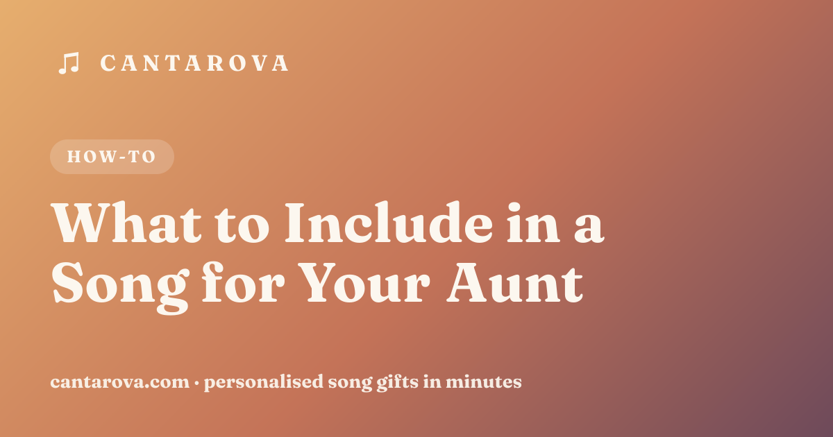 What to Include in a Song for Your Aunt