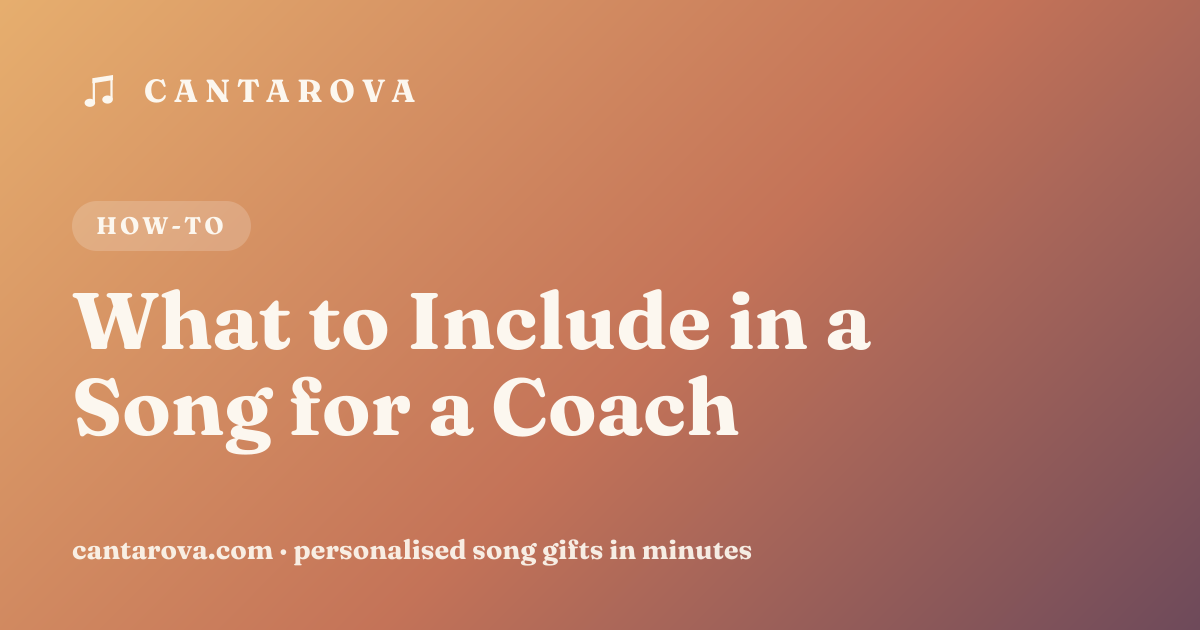 What to Include in a Song for a Coach
