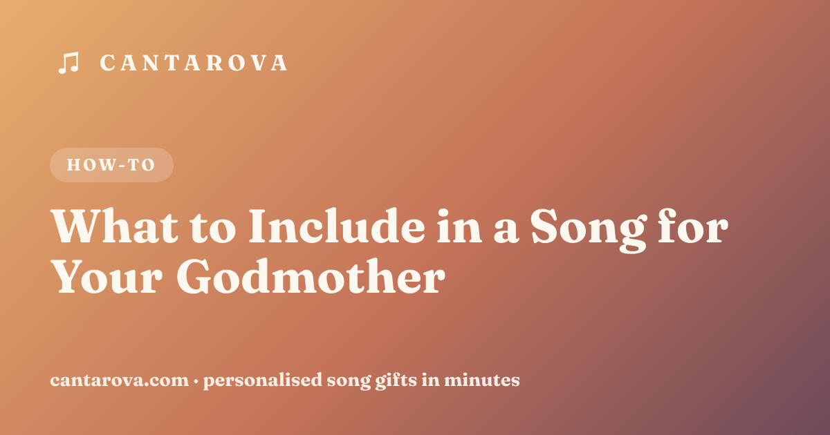 What to Include in a Song for Your Godmother