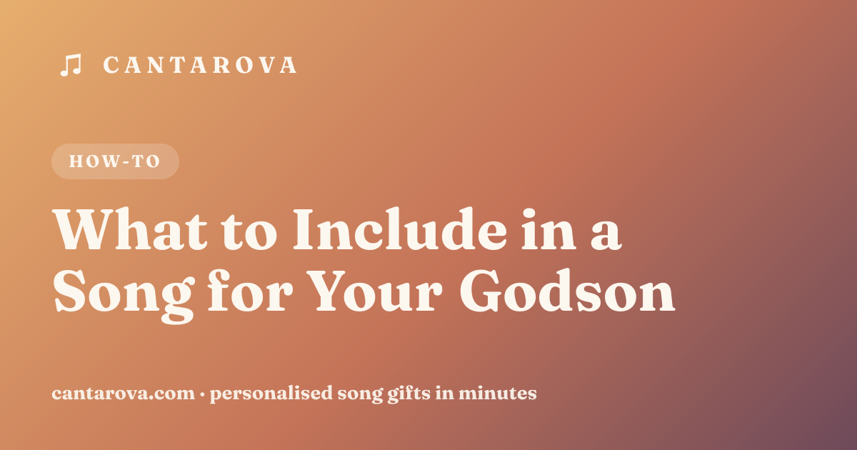 What to Include in a Song for Your Godson