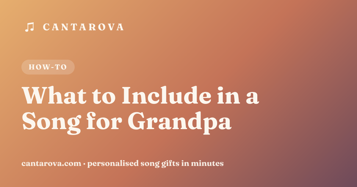 What to Include in a Song for Grandpa