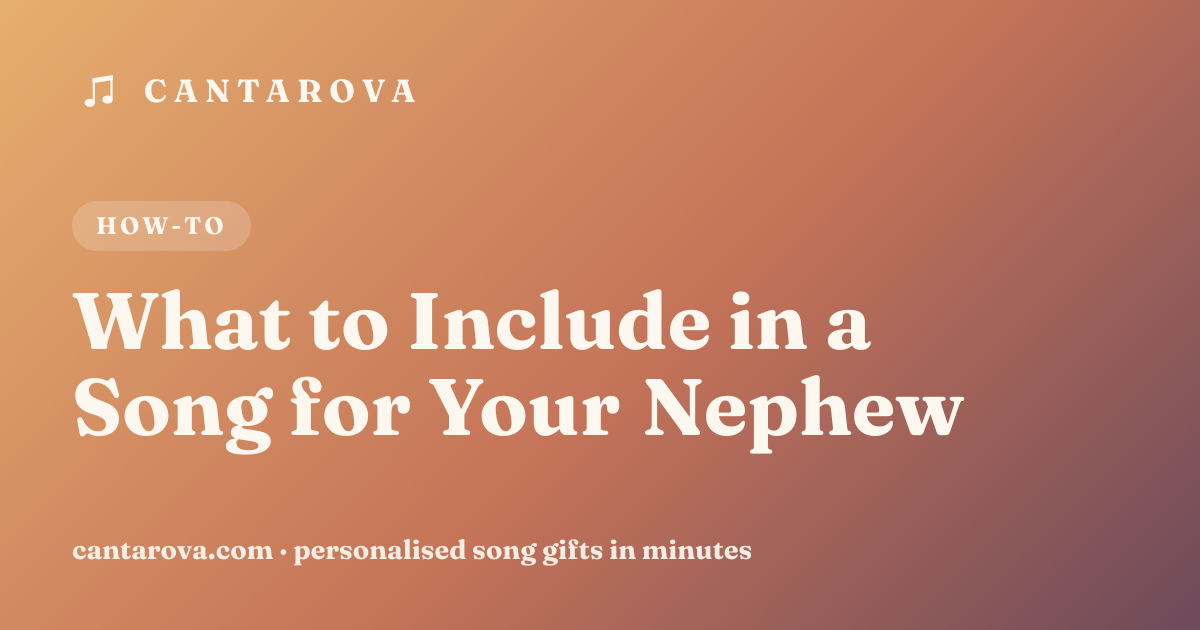 What to Include in a Song for Your Nephew