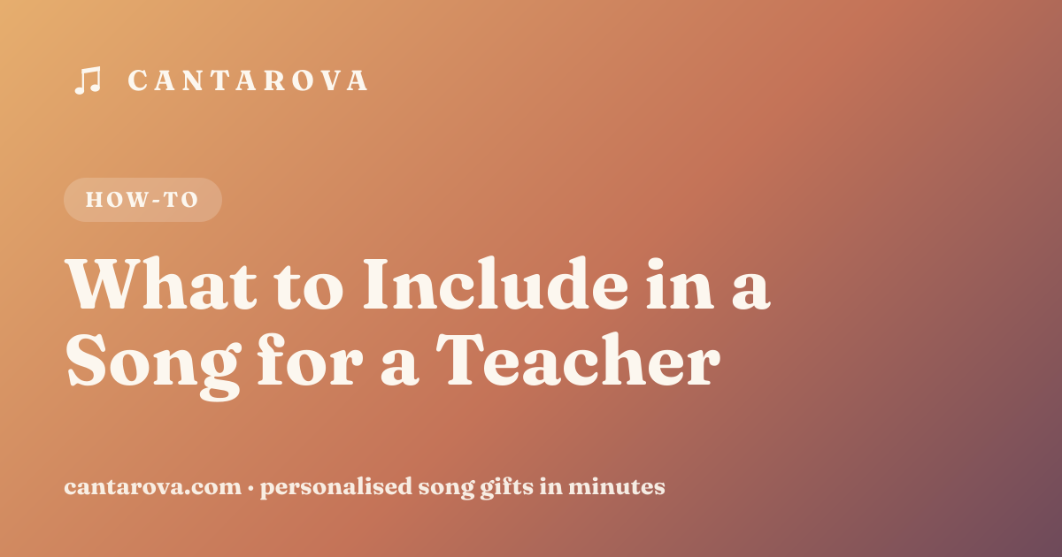 What to Include in a Song for a Teacher