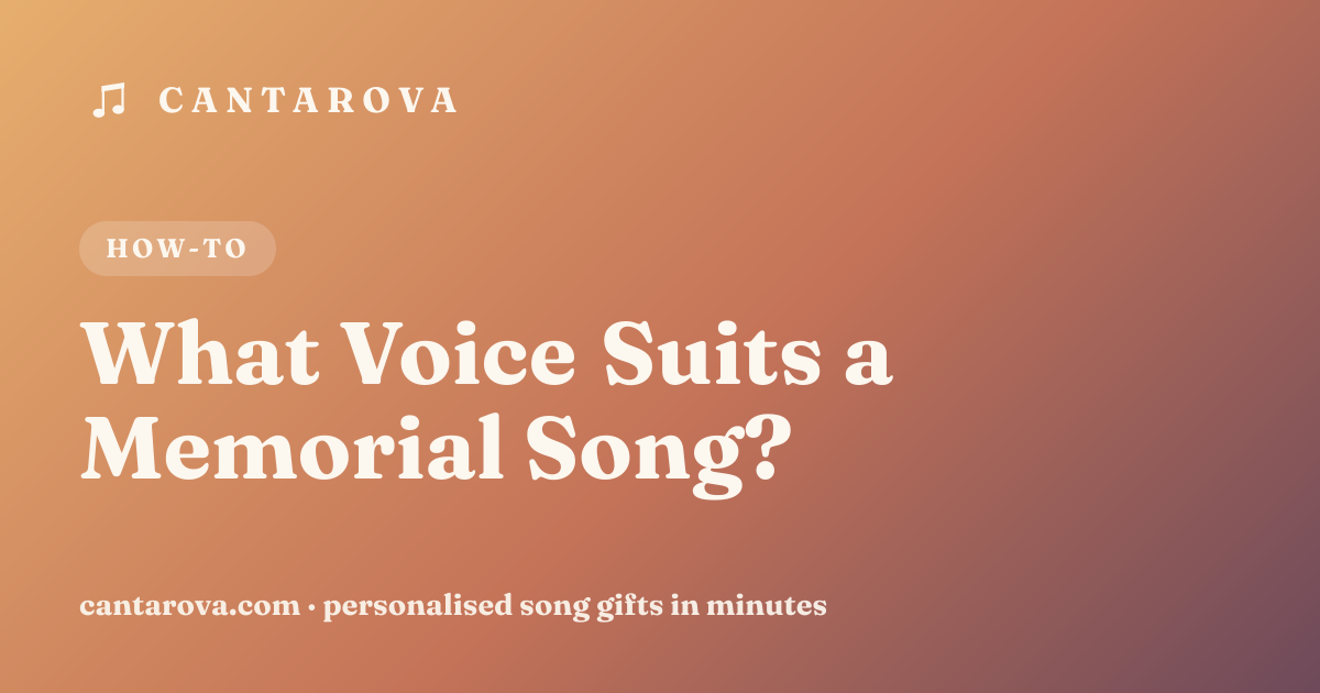 What Voice Suits a Memorial Song?