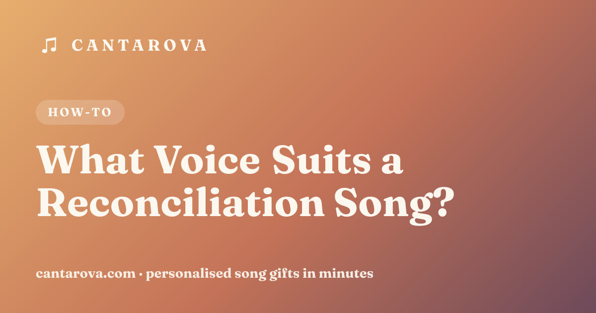 What Voice Suits a Reconciliation Song?