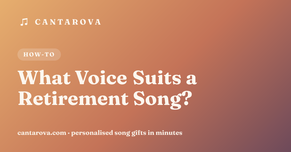 What Voice Suits a Retirement Song?