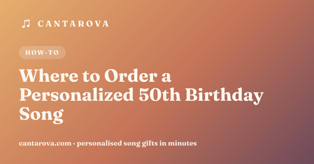 Where to Order a Personalized 50th Birthday Song
