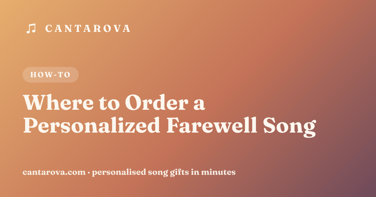 Where to Order a Personalized Farewell Song