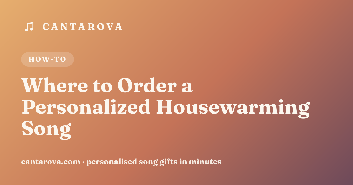 Where to Order a Personalized Housewarming Song