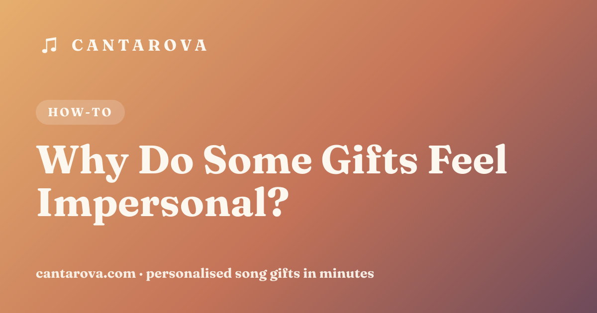 Why Do Some Gifts Feel Impersonal?
